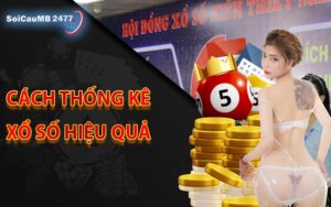 Cách thống kê xổ số hiệu quả