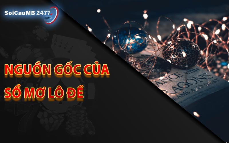 Nguồn gốc của sổ mơ lô đề