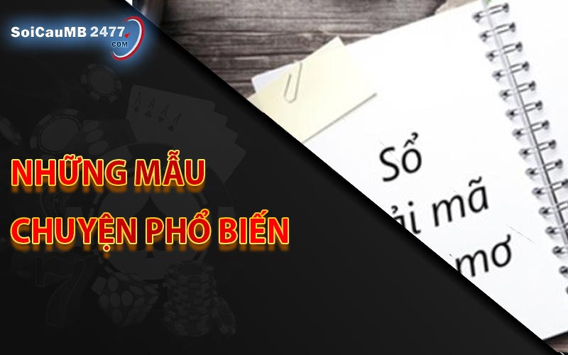 Những mẫu chuyện phổ biến